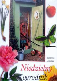 Niedzielny ogrodnik - Susanna Longley