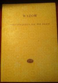 Niegasnącego się nie zgasi - Iwan Wazow