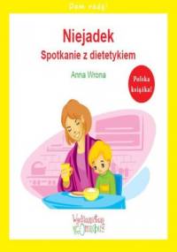 Niejadek. Spotkanie z dietetykiem - Anna Wrona