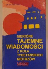 Niektóre tajemne wiadomości z koła tybetańskich mistrzów - Hartman