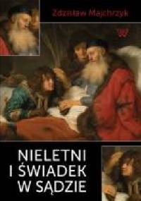 Nieletni i świadek w sądzie - Zdzisław Majchrzyk