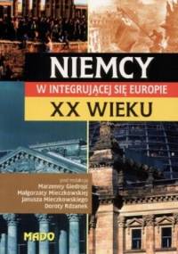 Niemcy w integrującej się Europie XX wieku