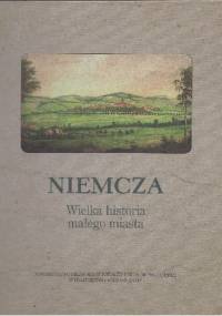 Niemcza - wielka historia małego miasta