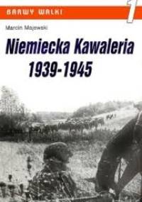 Niemiecka kawaleria 1939-1945 - Marcin Majewski