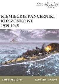 Niemieckie pancerniki  kieszonkowe 1939-1945 - Gordon Williamson