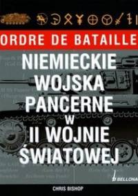 Niemieckie wojska pancerne w II wojnie światowej - Chris Bishop
