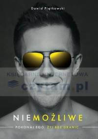 Niemożliwe. Pokonaj Ego. Żyj Bez Granic - Dawid Piątkowski