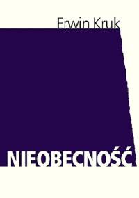Nieobecność - Erwin Kruk