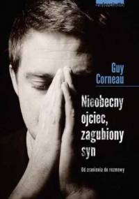Nieobecny ojciec, zagubiony syn - Guy Corneau