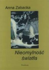 Nieomylność światła - Anna Zabacka