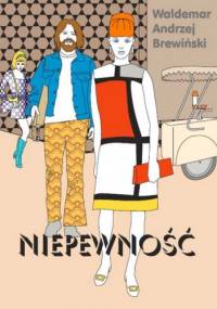 Niepewność - Waldemar Andrzej Brewiński