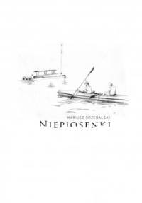 Niepiosenki - Mariusz Grzebalski