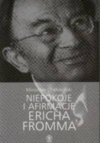 Niepokoje i afirmacje Ericha Fromma - Mirosław Chałubiński