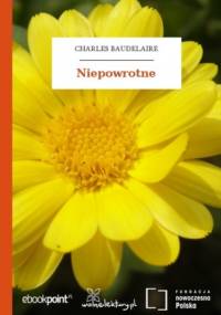 Niepowrotne - Charles Baudelaire