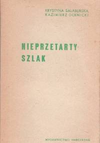 Nieprzetarty szlak - Kazimierz Dębnicki, Krystyna Salaburska