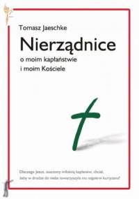 Nierządnice. O moim kapłaństwie i moim Kościele - Tomasz Jaeschke
