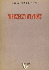 Nierzeczywistość - Kazimierz Brandys