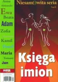 Niesamowita Seria: Księga Imion - Iwona Huchla
