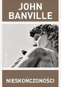 Nieskończoności - John Banville