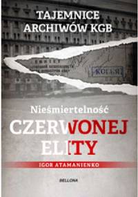 Nieśmiertelność czerwonej elity - Igor Atamanienko