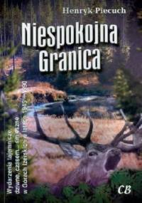 Niespokojna granica - Henryk Piecuch