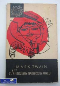 Nieszczęsny narzeczony Aurelii - Mark Twain