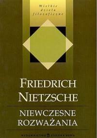 Niewczesne rozważania - Fryderyk Nietzsche