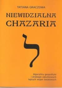 Niewidzialna Chazaria - Tatiana W. Graczowa