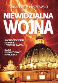 Niewidzialna wojna - Wincenty Łaszewski