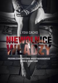 Niewolnice władzy - Lydia Cacho