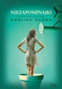 Niezapominajki - Ewelina Kłoda