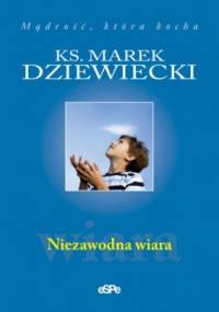 Niezawodna wiara - Marek Dziewiecki