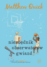 Niezbędnik obserwatorów gwiazd - Matthew Quick