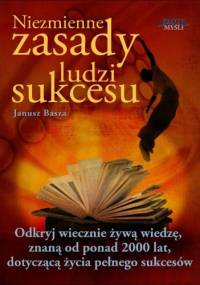 Niezmienne zasady ludzi sukcesu - e-book - Janusz Basza