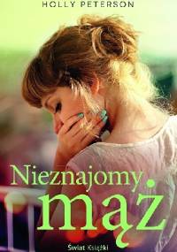 Nieznajomy mąż - Holly Peterson