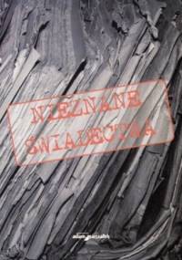 Nieznane świadectwa - Jacek Pawłowicz