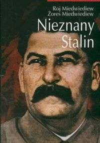 Nieznany Stalin - Żores Miedwiediew, Roj A. Miedwiediew