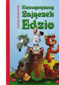 Niezwyciężony Zajączek Edzio - Andrzej Grabowski