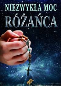 Niezwykła moc różańca - Przemysław Cichocki