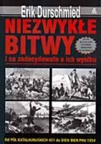 Niezwykłe bitwy i co zadecydowało o ich wyniku - Erik Durschmied