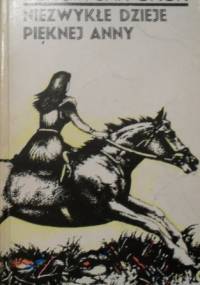 Niezwykłe dzieje pięknej Anny - Longin Jan Okoń