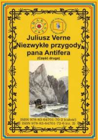 Niezwykłe przygody pana Antifera. Część druga - Juliusz Verne