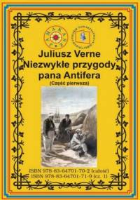 Niezwykłe przygody pana Antifera. Część pierwsza - Juliusz Verne