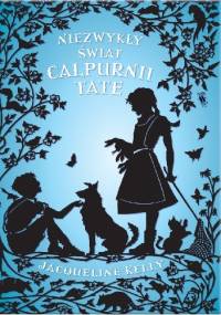 Niezwykły świat Calpurnii Tate - Jacqueline Kelly
