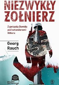 Niezwykły żołnierz - Georg Rauch