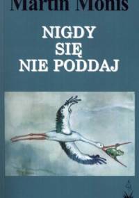 Nigdy się nie poddaj - Martin Monis