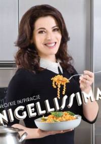 Nigellissima. Włoskie inspiracje - Nigella Lawson
