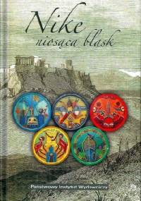 Nike niosąca blask. Rzecz olimpijska - Marian Grześczak