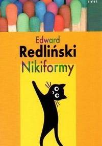 Nikiformy - Edward Redliński