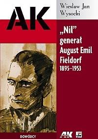 "Nil" Generał August Emil Fieldorf - Wiesław Jan Wysocki